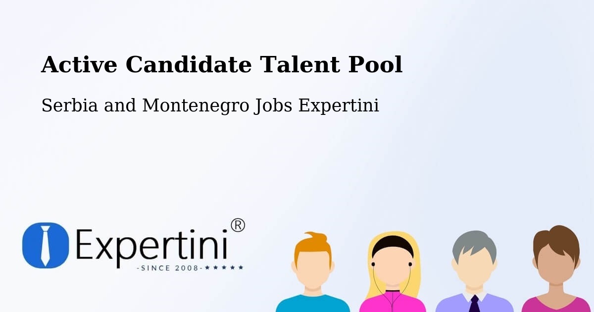 Active Candidate Talent Pool – Edson - Serbia and Montenegro Jobs Expertini