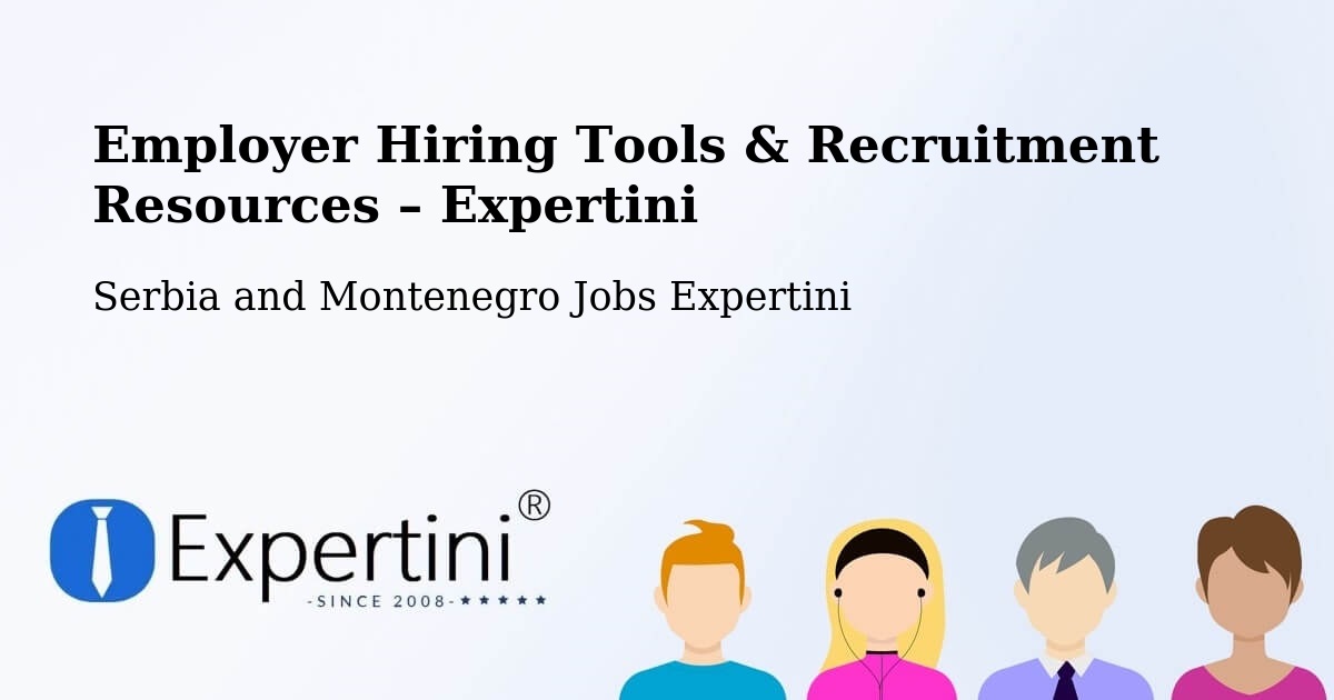 Employer Hiring Tools & Recruitment Resources – Edson - Edson, Serbia and Montenegro Jobs Expertini
