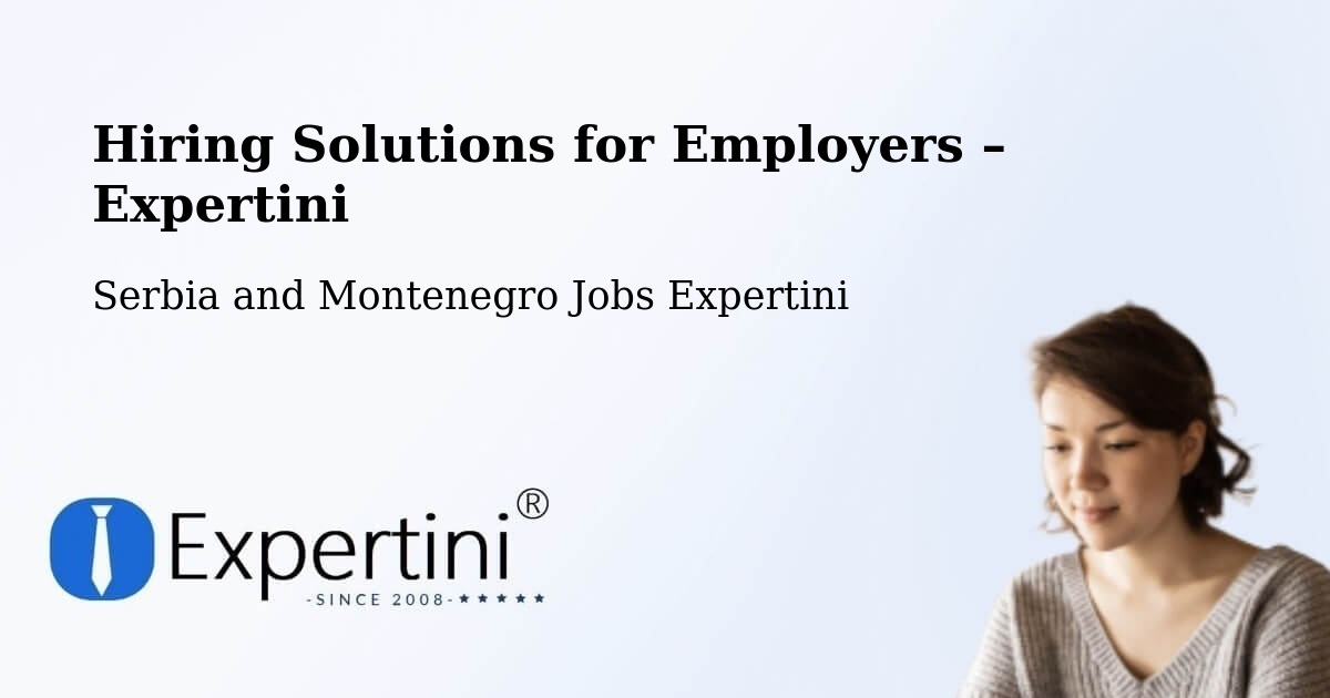 Hiring Solutions for Employers in Edson - Edson, Serbia and Montenegro Jobs Expertini