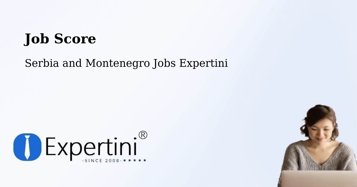 Job Score & Job Description Score Tool – Edson - Serbia and Montenegro Jobs Expertini