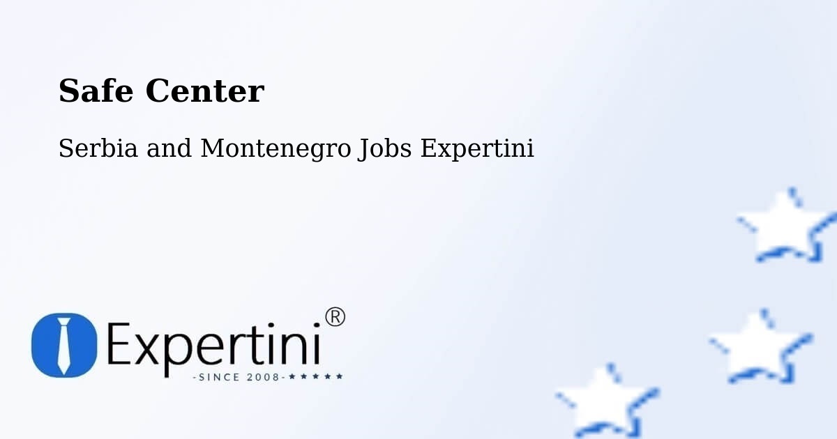 Safety Center – Edson - Serbia and Montenegro Jobs Expertini