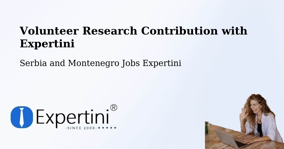 Volunteer Research Contribution Program – Edson - Serbia and Montenegro Jobs Expertini